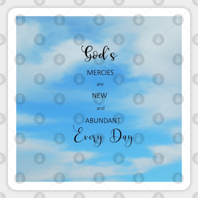 Gods Mercy is New and Abundant Every Day - Bible Verse Scripture with Blue Sky and Clouds Sticker by Star58